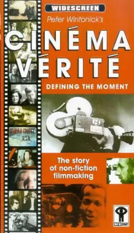 Cinema Verite: Defining the Moment