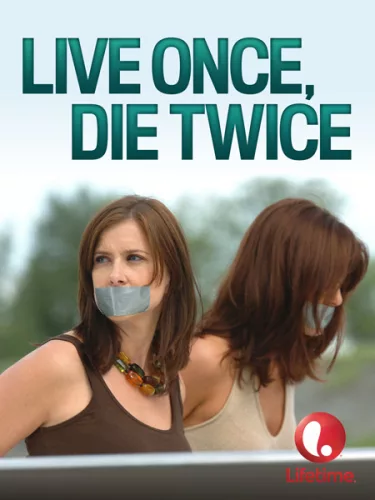Live Once, Die Twice