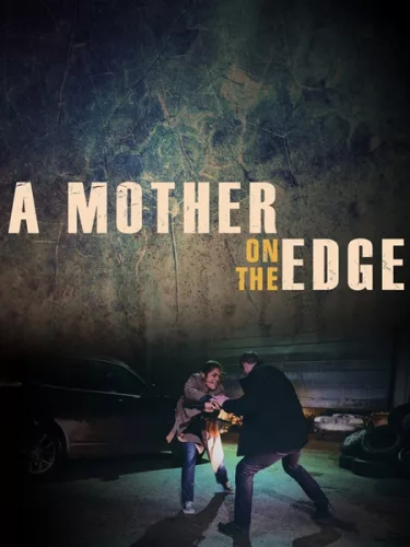 A Mother on the Edge