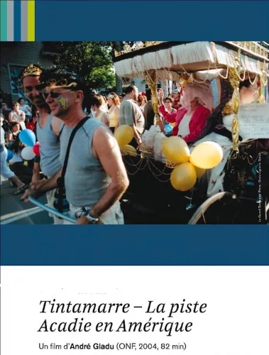 Tintamarre: La piste Acadie en Amérique