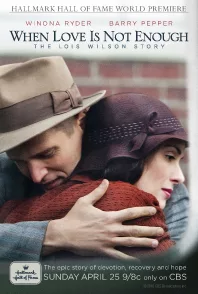When Love Is Not Enough: The Lois Wilson Story