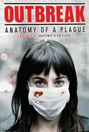 Outbreak: Anatomy of a Plague