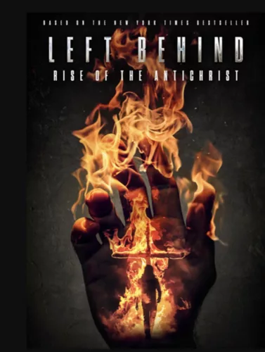 Left Behind: Rise of the Antichrist